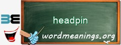 WordMeaning blackboard for headpin